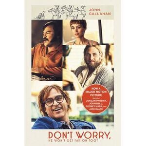 Don't Worry, He Won't Get Far on Foot -- John Callahan